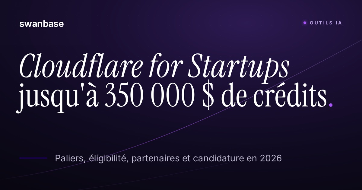 Couverture swanbase du guide Cloudflare for Startups : jusqu'à 350 000 $ de crédits et la marche à suivre pour candidater