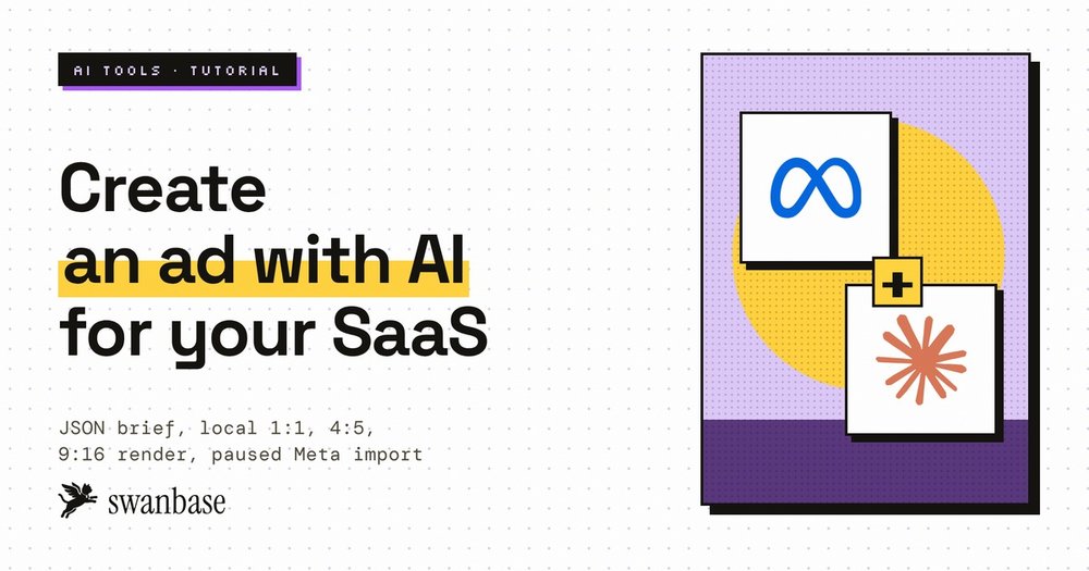 swanbase tutorial cover: how to create ads with AI for your SaaS, with the Meta and Claude logos