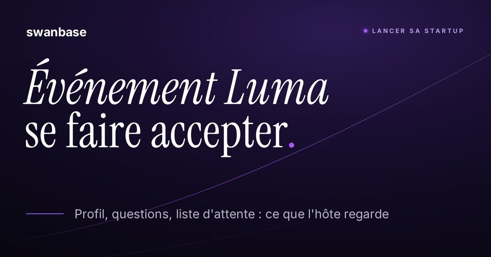Getting accepted to a Luma event: profile, questions, waitlist, what the host looks at